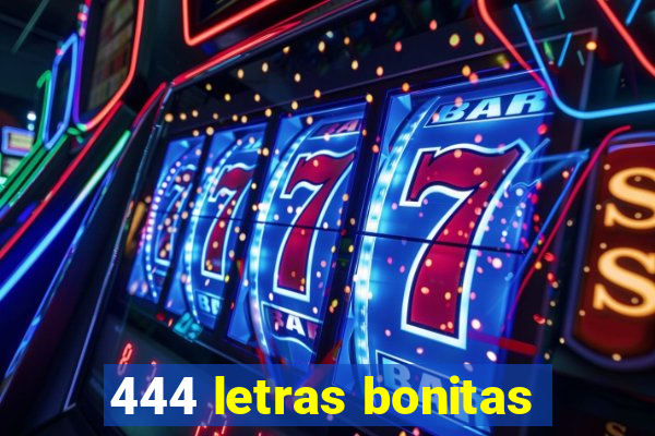 444 letras bonitas